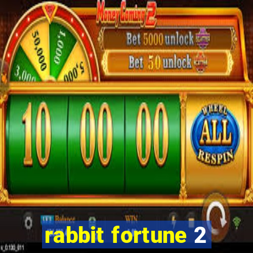 rabbit fortune 2